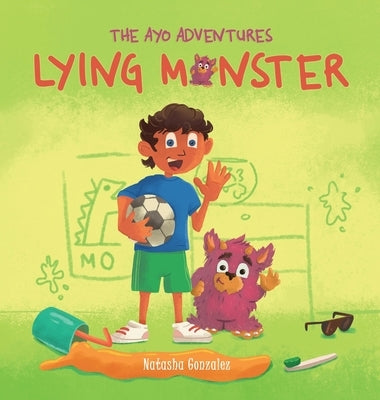 Lying Monster (The Ayo Adventures) by Gonzalez, Natasha