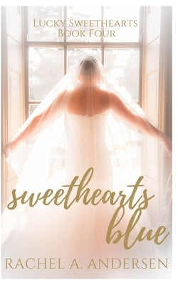 Sweethearts Blue: A Sweet Romance by Andersen, Rachel a.