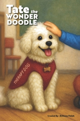Tate the Wonder Doodle by Petish, Brittany Lee