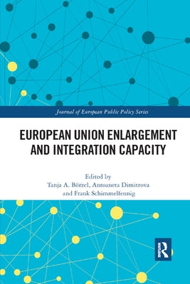 European Union Enlargement and Integration Capacity by Börzel, Tanja
