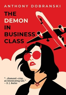 The Demon in Business Class by Dobranski, Anthony