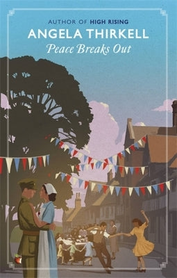 Peace Breaks Out by Thirkell, Angela