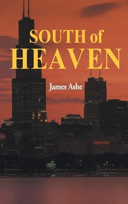 South of Heaven by Ashe, James