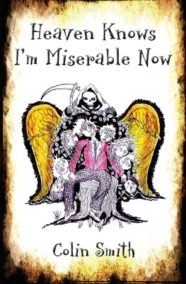 Heaven Knows I'm Miserable Now by Smith, Colin