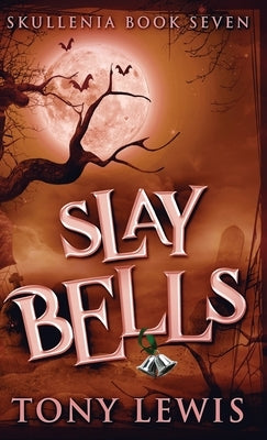 Slay Bells by Lewis, Tony