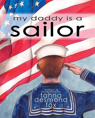 my daddy is a sailor by Fox, Tahna Desmond
