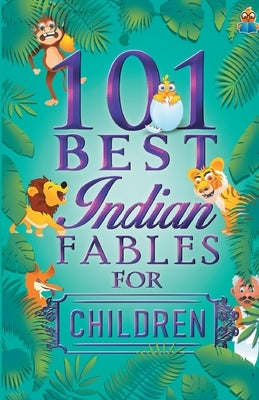 101 Best Indian Fables for Children by Gupta, Stuti