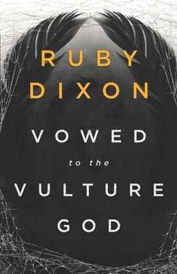 Vowed to the Vulture God by Dixon, Ruby
