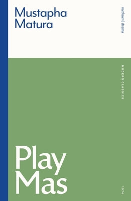Play Mas by Matura, Mustapha