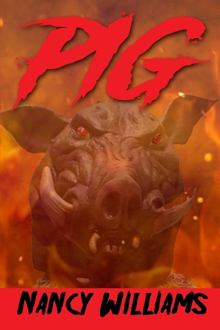 Pig: A Supernatural Thriller by Williams, Nancy