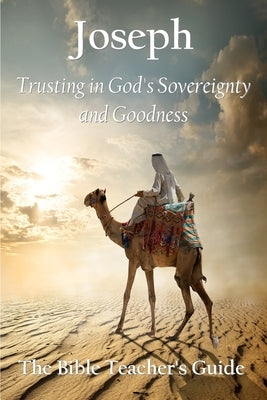 Joseph: Trusting in God's Sovereignty and Goodness by Brown, Gregory