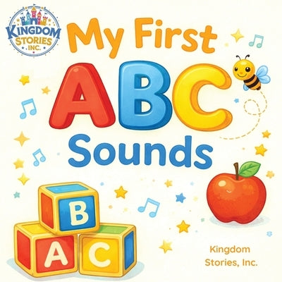 Kingdom Stories - My First ABC Sounds by Stories, Inc Kingdom