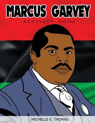 Marcus Garvey Activity Book by Hill, Donald L.