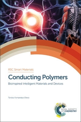 Conducting Polymers: Bioinspired Intelligent Materials and Devices by Otero, Toribio Fernandez