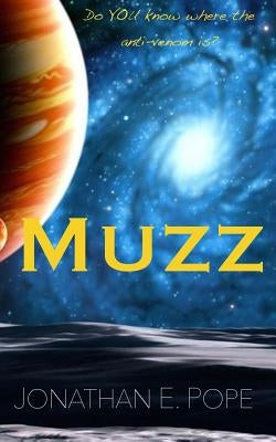 Muzz by Pope, Jonathan E.