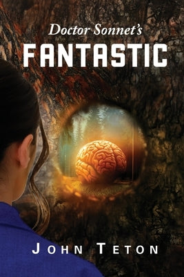 Doctor Sonnet's Fantastic by Teton, John