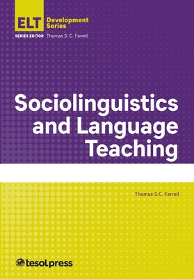 Sociolinguistics and Language Teaching by Farrell, Thomas S. C.