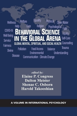 Behavioral Science in the Global Arena: Global Mental, Spiritual, and Social Health by Congress, Elaine P.