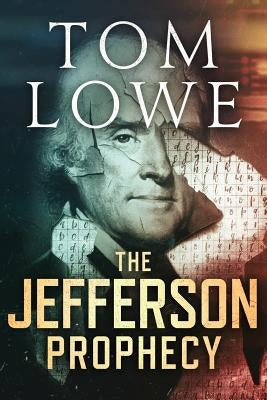 The Jefferson Prophecy by Lowe, Tom