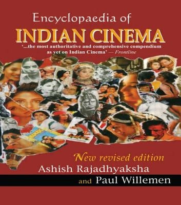 Encyclopedia of Indian Cinema by Rajadhyaksha, Ashish