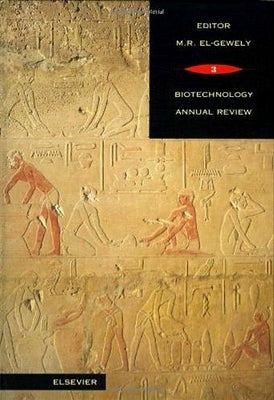 Biotechnology Annual Review: Volume 3 by El-Gewely, M. R.