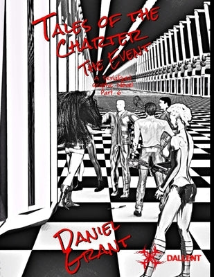 The Event Part 6 Black and White Edition by Grant, Daniel
