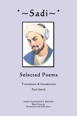 Sadi: Selected Poems by Smith, Paul