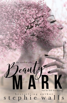 Beauty Mark by Walls, Stephie