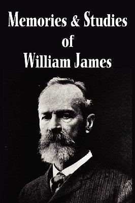 Memories and Studies of William James by James, William