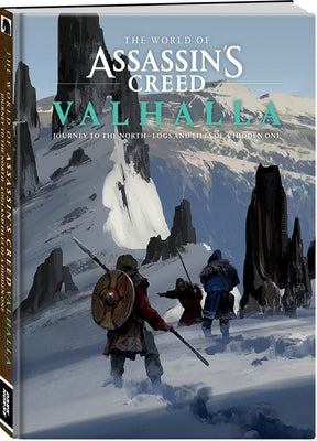 World of Assassin's Creed Valhalla: Journey to the North--Logs and Files of a Hidden One by Barba, Rick