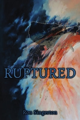 Ruptured by Singerton, Ron