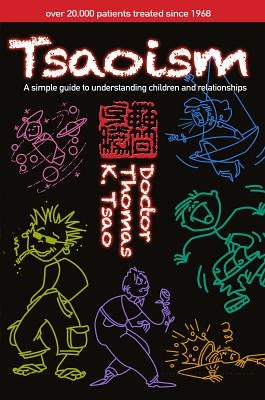 Tsaoism: A Simple Guide to Understanding Children and Adults by Tsao, Thomas