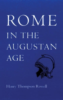Rome in the Augustan Age by Rowell, Henry Thompson
