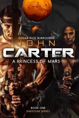 John Carter a Princess of Mars by Burroughs, Edgar Rice