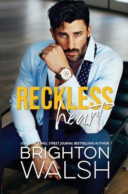 Reckless Heart: A Best Friend's Brother Small Town Romance by Walsh, Brighton
