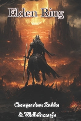 Elden Ring Companion Guide & Walkthrough & MORE! by Hulakami