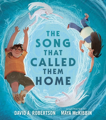 The Song That Called Them Home by Robertson, David A.