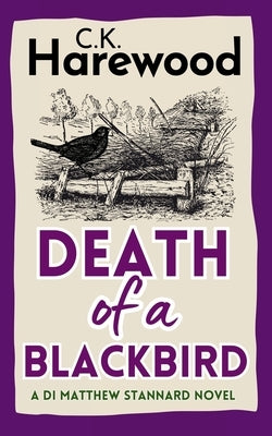 Death of a Blackbird by Harewood, C. K.