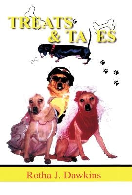 Treats & Tales by Dawkins, Rotha J.