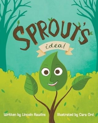 Sprout's Idea by Rawlins, Lincoln