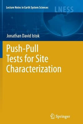 Push-Pull Tests for Site Characterization by Istok, Jonathan David