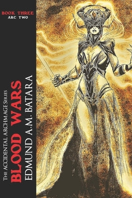 The Accidental Archmage: Book Three - Blood Wars by Batara, Edmund a. M.