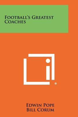 Football's Greatest Coaches by Pope, Edwin
