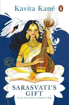 Sarasvati's Gift by Kane, Kavita