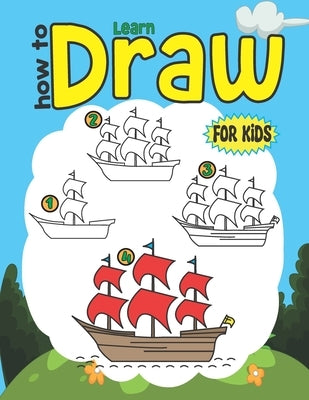 Learn how to draw for kids: Simple and Easy Step by Step Guide Book for Drawing with Cute Style for toddlers by Publishing, Omiloveme