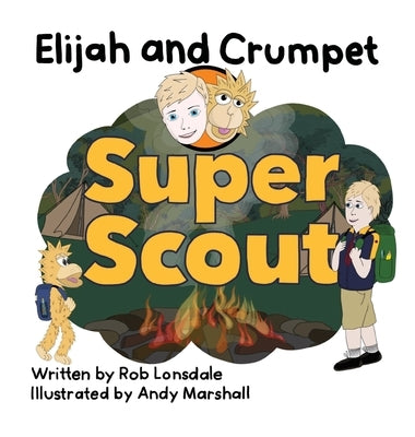 Elijah and Crumpet Super Scout by Lonsdale, Rob