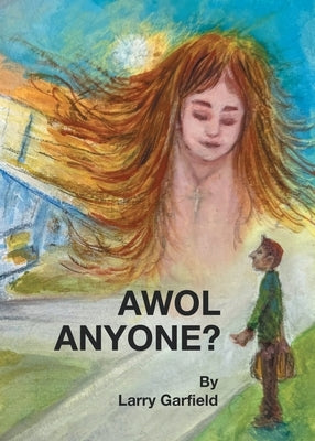 AWOL, Anyone? by Garfield, Larry