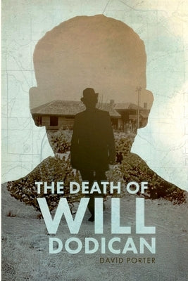 The Death of Will Dodican by Porter, David