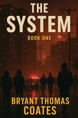 The System: Book One by Thomas Coates, Bryant