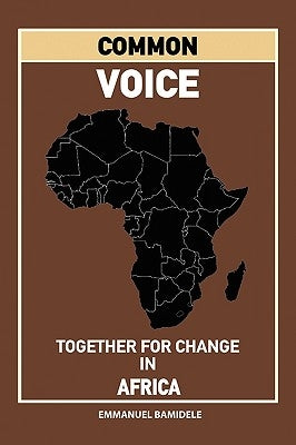 Common Voice: Together for Change in Africa by Bamidele, Emmanuel